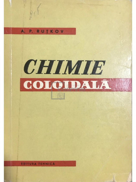 A. P. Ruțkov - Chimie coloidală (editia 1960)