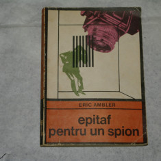Epitaf pentru un spion - Eric Ambler - 1970