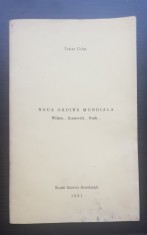 Noua Ordine Mondială: Wilson... Roosevelt... Bush - Traian Golea (foarte rară!)