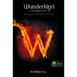 Wunderkind - A csodagyermek - A RAGYOG&Oacute; EZ&Uuml;SZTP&Eacute;NZ T&Ouml;RT&Eacute;NTE - G.l. D&#039;andrea