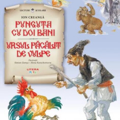 Punguța cu doi bani | Ursul păcălit de vulpe - Paperback brosat - Ion Creangă - Litera mică