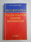 SECURITATEA, POLITIA POLITICA, DOSARE, INFORMATORI - Gral. div.(r) NEAGU COSMA
