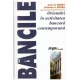 colectiv - Bancile - Orientari in activitatea bancara contemporana - 103965