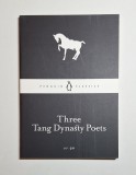 Three Tang Dynasty Poets &ndash; Wang Wei, Li Po, Du Fu, Penguin Classics, 2015