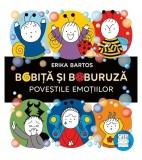 Bobiță și Buburuză. Poveștile emoțiilor - Erika Bartos
