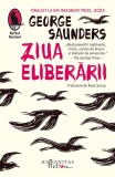 Cumpara ieftin Ziua Eliberarii, George Saunders - Editura Humanitas Fiction