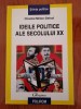 Chantal Millon-Delsol Ideile Politice Secolul XX Editura Polirom Carte Politica Stare Foarte Buna