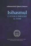 Isihasmul. Cuptorul inrourat al inimii - Manastirea Sfantul Ioan Botezatorul