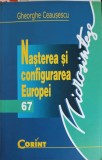 Nasterea si Configurarea Europei - Gheorghe Ceausescu - Corint 2004 - Istorie Europa