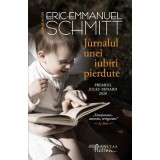 Jurnalul Unei Iubiri Pierdute, Eric Emmanuel Schmitt - Editura Humanitas