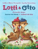 Cumpara ieftin Lotti si Otto (vol. 1): O poveste despre lucruri de baieti si treburi de fete