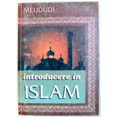 INTRODUCERE IN ISLAM de MEUDUDI