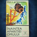 INAINTEA APARITIEI OMULUI - DAN I. GRIGORESCU - Carte Biologie