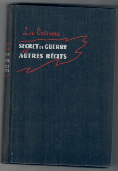 Secret de guerre et autres recits, Lev Cheinine