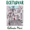Ecetudvar - K&aacute;lm&aacute;n Mari