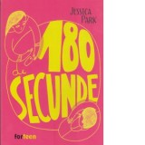 180 de secunde - Jessica Park, Oana Badea
