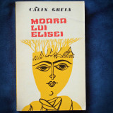 MOARA LUI ELISEI - CALIN GRUIA