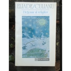 DICTIONAR AL RELIGIILOR - ELIADE CULIANU