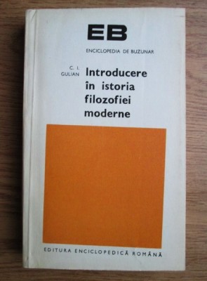 C. I. Gulian - Introducere in istoria filozofiei moderne foto