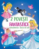 2 Povești fantastice. Cenușăreasa. Bucle de Aur - Hardcover - *** - Girasol
