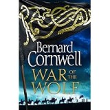 Bernard Cornwell - War of the Wolf