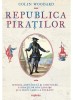 Republica Piratilor, Colin Woodard - Editura Art