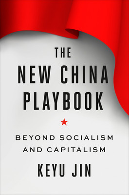The New China Playbook: Beyond Socialism and Capitalism foto