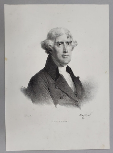 THOMAS JEFFERSON , PRESEDINTE AL AMERICII , LITOGRAFIE , DESEN de MAUZAISSE , litografiat de C. MOTTE , 1826