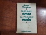 Parfumul amar al pelinului verde de George Macovescu