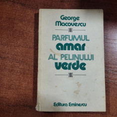Parfumul amar al pelinului verde de George Macovescu