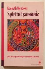 Spiritul Samanic, Kenneth Meadows, Ghid practic pentru atingerea implinirii personale, dezvoltare personala, vindecare, spiritualitate, suflet, minte