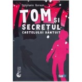 Tom si secretul castelului bantuit. Editie bilingva, romana-engleza - Stephanie Benson