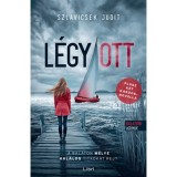 L&eacute;gy/Ott - Szlavicsek Judit