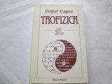 Fritjof Capra - Taofizica. O paralela intre fizica moderna si mistica orientala