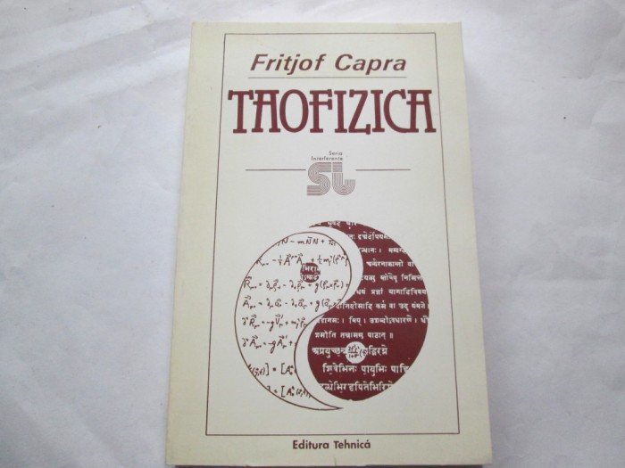 Fritjof Capra - Taofizica. O paralela intre fizica moderna si mistica orientala