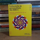 LEN SPERRY - TULBURARILE DE PERSONALITATE DIN DSM-5 : EVALUARE SI TRATAMENT , 2018 *