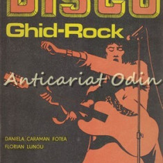 Disco Ghid-Rock - Daniela Caraman-Fotea, Florian Lungu