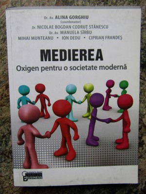 MEDIEREA. OXIGEN PENTRU O SOCIETATE MODERNA - ALINA GORGHIU foto