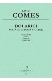 Doi arici. Suita pentru doua violine - Liviu Comes