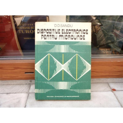 DISPOZITIVE ELECTRONICE PENTRU MICROUNDE , D. D. Sandu , 1982 foto