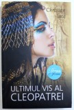 ULTIMUL VIS AL CLEOPATREI de CHRISTIAN JACQ, 2016