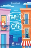 Tweet cute. O reteta furata. Un razboi online/Emma Lord, Storia Books