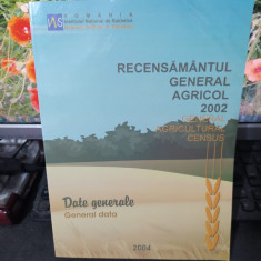 Recensământul general agricol 2002, date generale, București 2004, 078