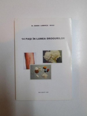 14 PASI IN LUMEA DROGURILOR de SANDA LUMINITA MIHAI , 2005 foto