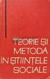 Cumpara ieftin Teorie si metoda in stiintele sociale (volumul 1) - 1965 (AF84)