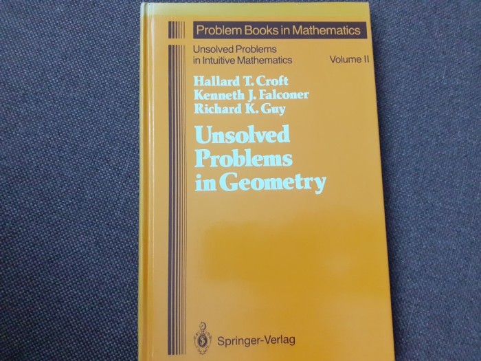 Unsolved Problems in Geometry VOL 2 Hallard T. Croft, Kenneth J. Falconer, Eichard K. Guy