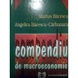 Marius Bacescu - Compendiu de macroeconomie (Editia: 1997)