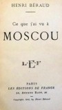 Ce que j&#039;ai vu &agrave; Moscou / Henri B&eacute;raud