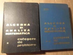 ALGEBRA SI ANALIZA MATEMATICA. CULEGERE DE PROBLEME VOL.1-2-N. DONCIU, D. FLONDOR, GH. SIMIONESCU foto