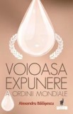 Voioasa expunere a ordinii mondiale/Alexandru Balasescu